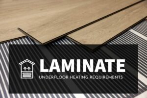 Laminate underfloor heating requirements